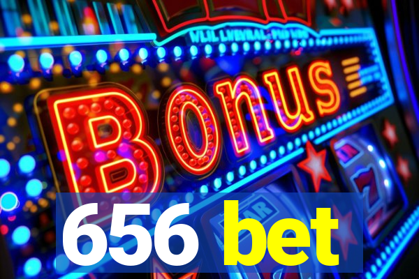 656 bet